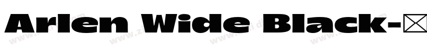 Arlen Wide Black字体转换 Arlen Wide Black字体转换